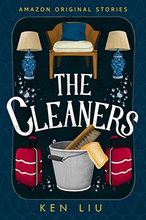 The Cleaners by Ken Liu